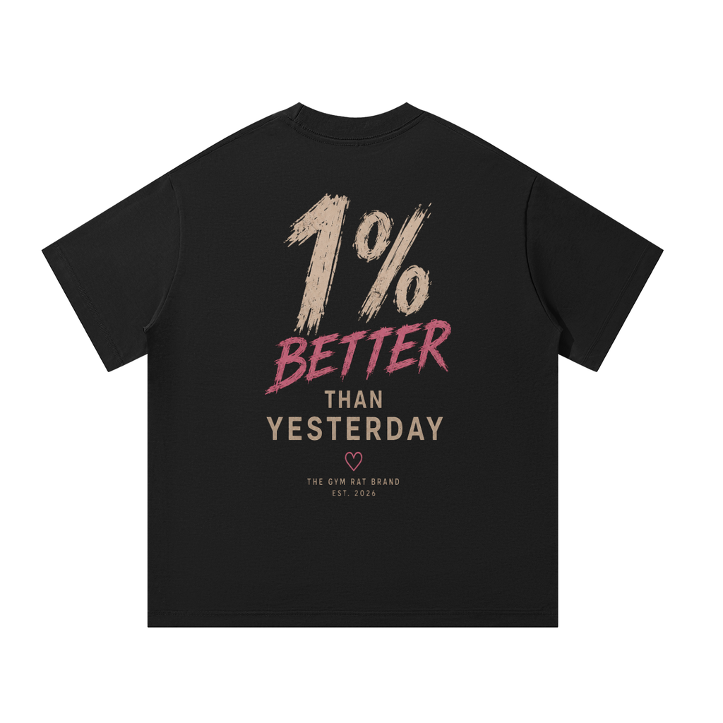 Women’s 1% Better Than Yesterday Heavyweight Oversized Tee