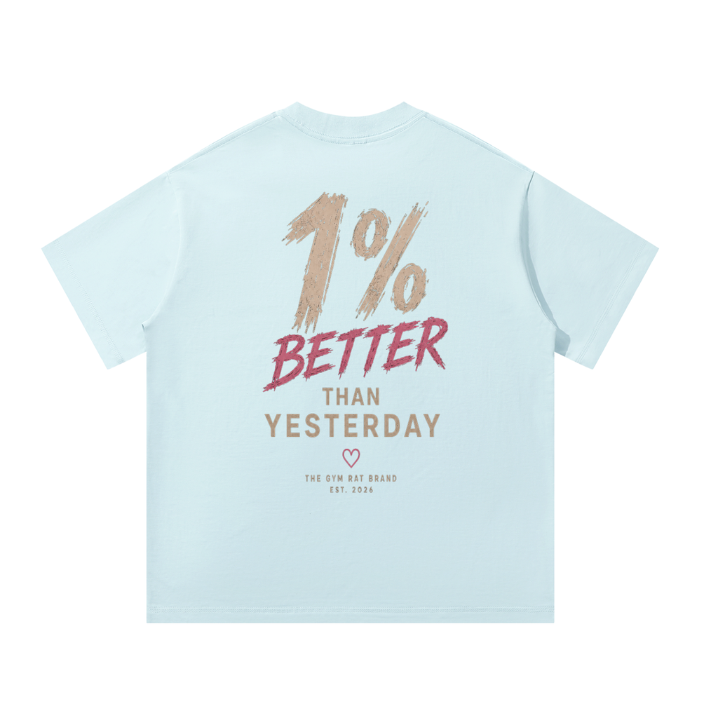 Women’s 1% Better Than Yesterday Heavyweight Oversized Tee